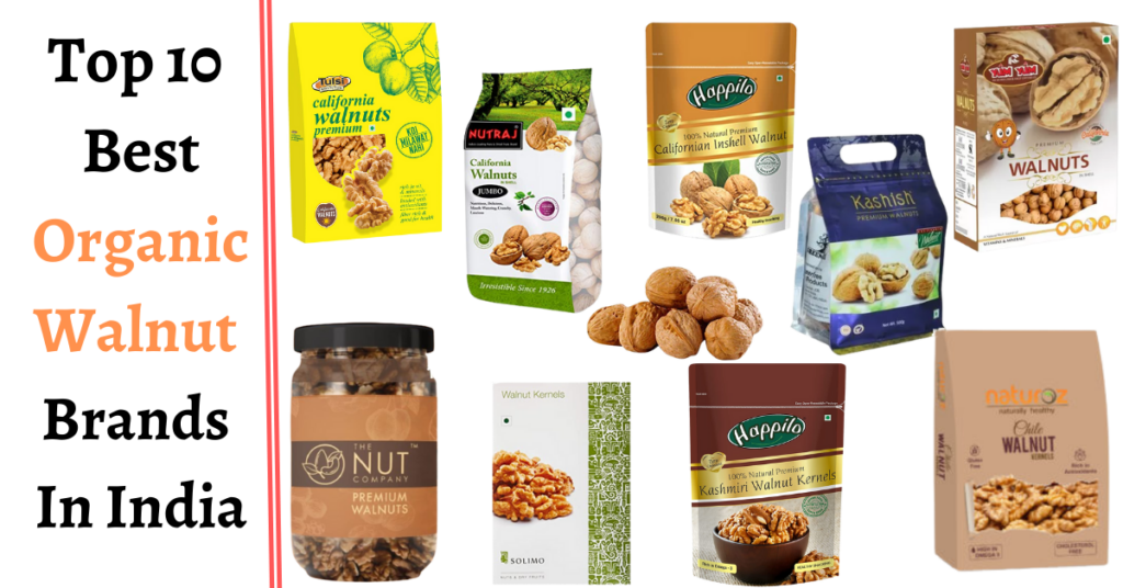 Top 10 Best Organic Walnut Brands In India