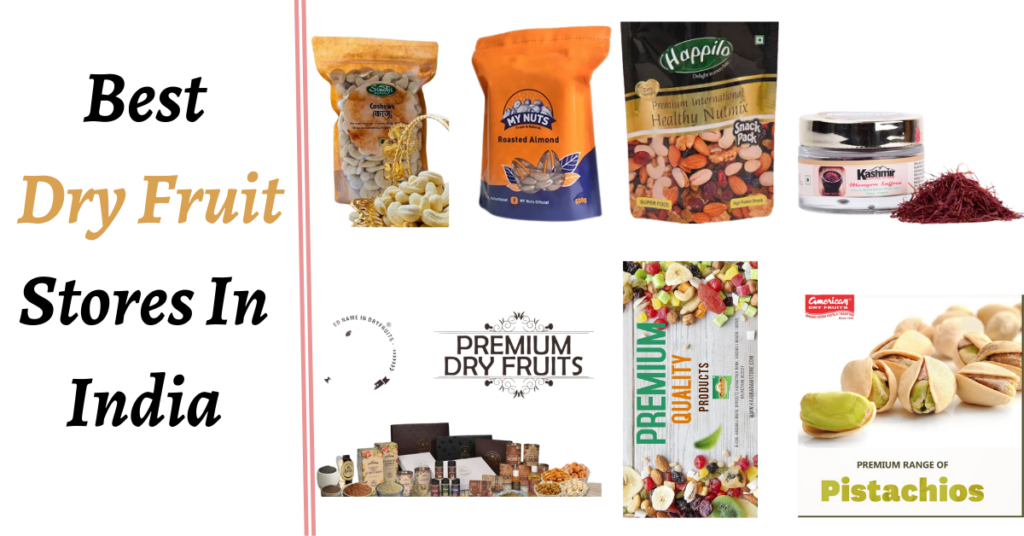 BEST DRY FRUITS STORES IN INDIA