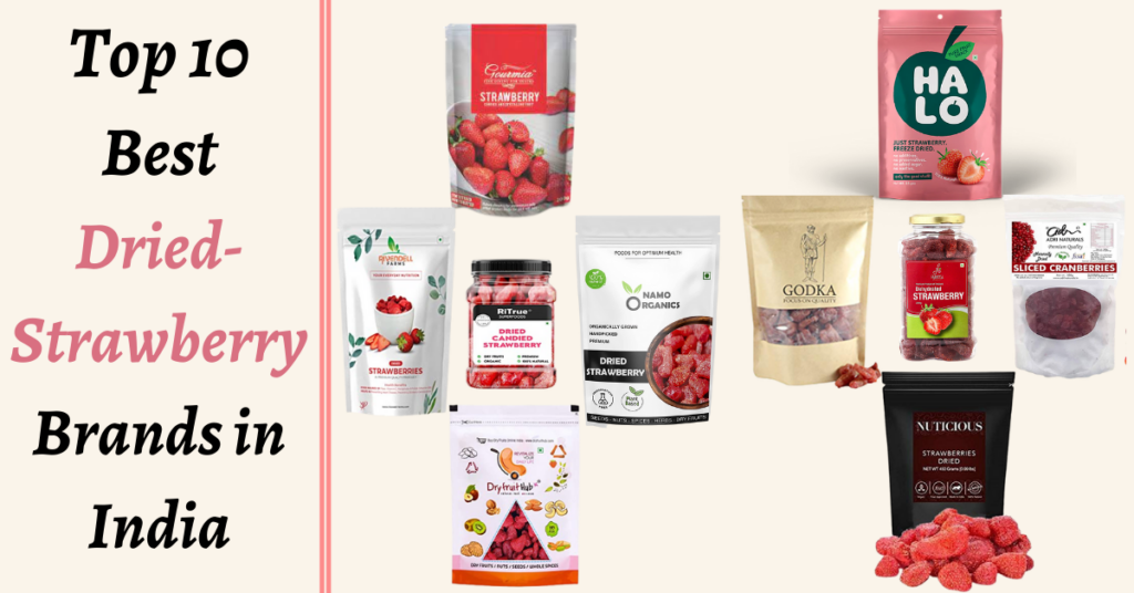 Top 10 Best Dried-Strawberry Brands in India