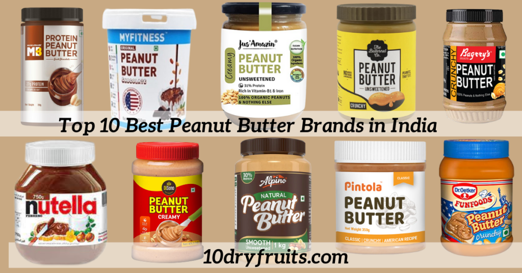 Top 10 Best Peanut Butter Brands in India
