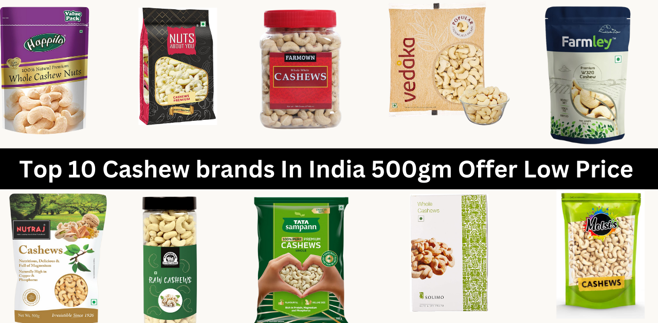 top 10 cashew brands in india