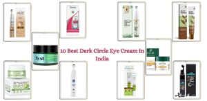 top 10 Best Dark Circle Eye Cream In India_